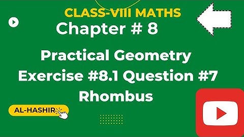 Class 8 Maths Chapter#8 Practical Geometry Ex.#8.1 Question#7 Rhombus @Al-Hashir Maths, @ilmkidunya