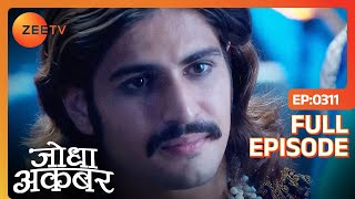 Видео Jodha Akbar | Hindi Serial | Full Episode - 311 | Zee TV Show (автор: Zee TV)