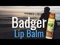 BADGER LIP BALM REVIEW