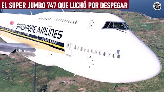 Aparatoso Despegue de Jumbo Boeing 747 - Vuelo 286 de Singapore Airlines