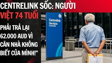 “Centrelink sốc: Người Việt 74 tuổi phải trả lại 62.000 AUD vì căn nhà không biết của mình!”
