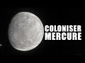 Coloniser Mercure – LDDE