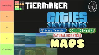 Which are the best MT/GC/ND Maps In Cities Skylines & Why?