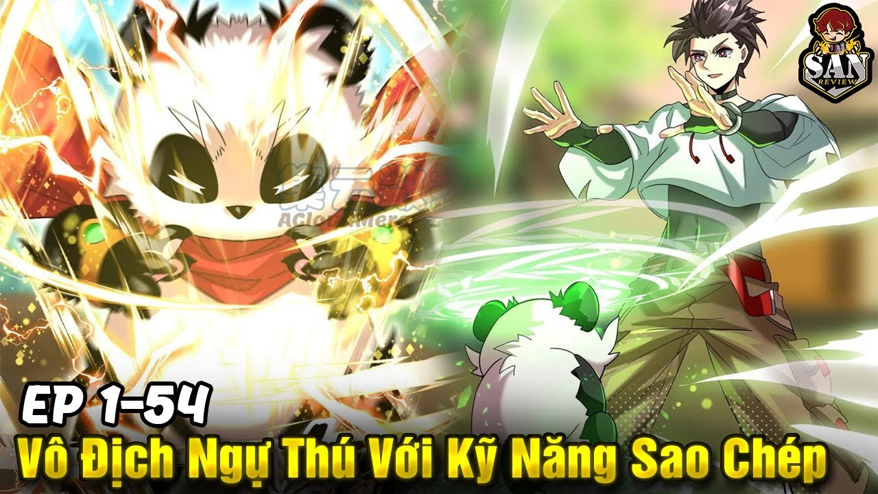 Sở Hữu Kỹ Năng SSS Sao Chép Sủng Thú, Ta Trở Thành Ngự Thú Sư Mạnh Nhất | Sắn Review Truyện Hay