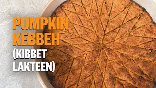 Lebanese Pumpkin Kibbeh (Kibbet Lakteen) / كبة اللقطين بالصينية بحشوة اللحمة على الطريقة اللبنانية