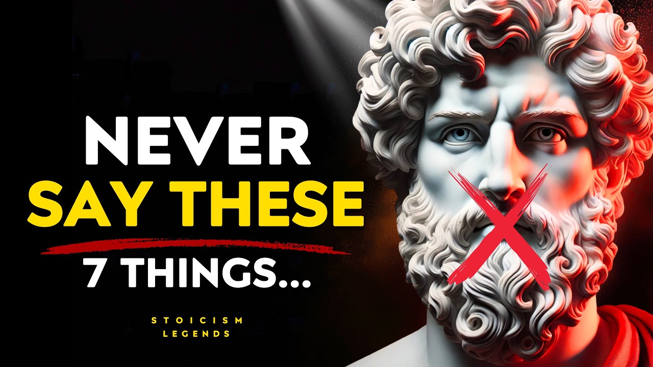 Stop Saying These 7 Things Immediately | Stoicism Philosophy