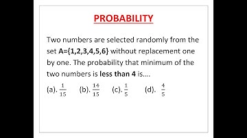Q25-  Two numbers are selected randomly from the set A={1,2,3,4,5,6} without replacement one by..