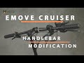Handlebar modification on the EMOVE Cruiser