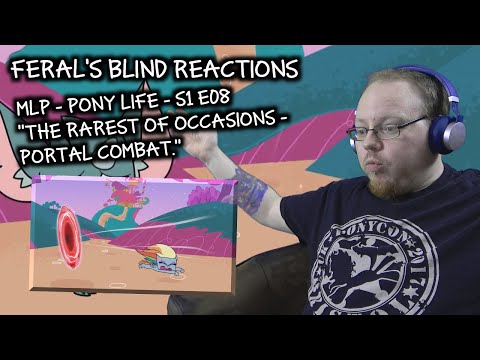 Feral's Reactions: Pony Life - S2 E08 - 