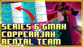 Series 6 Gmax Copperajah Rental Team! VGC 2020 Pokemon Sword and Shield Competitive Wifi Battle