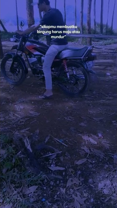 sikapmu bingung ||pilih maju atau mundur #trending story wa #viral tik tok snack vidio capcut