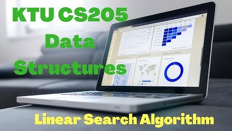 KTU CS205 Data Structures|Module 6|Linear Search Algorithm