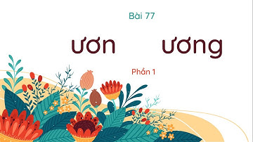 Bài 77: ươn ương - Phần 1 - Tiếng Việt lớp 1 [OLM.VN]