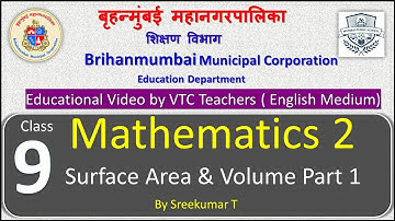 Class 9 Mathematics 2 L9 Surface Area & Voilume  by BMC VTC Teacher  Sreekumar T