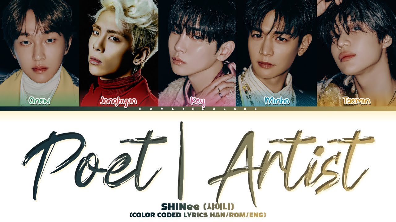 SHINee (샤이니) 'Poet l Artist' (Color Coded Lyrics Han|Rom|Eng)