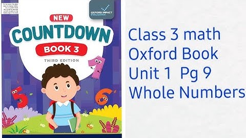 countdown book 3 third edition pg 9 unit 1 whole numbers/ class 3 math oxford