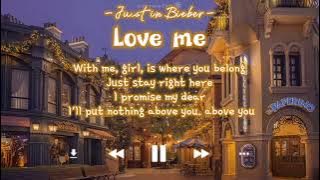 Love me - Justin Bieber | Lyrics x Speed up