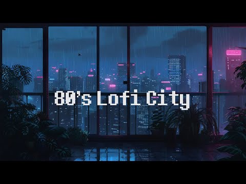 Lost In 1980s Lofi City 🌃 Lofi Hip Hop Mix ~ Chill Beats To Relax / Study To