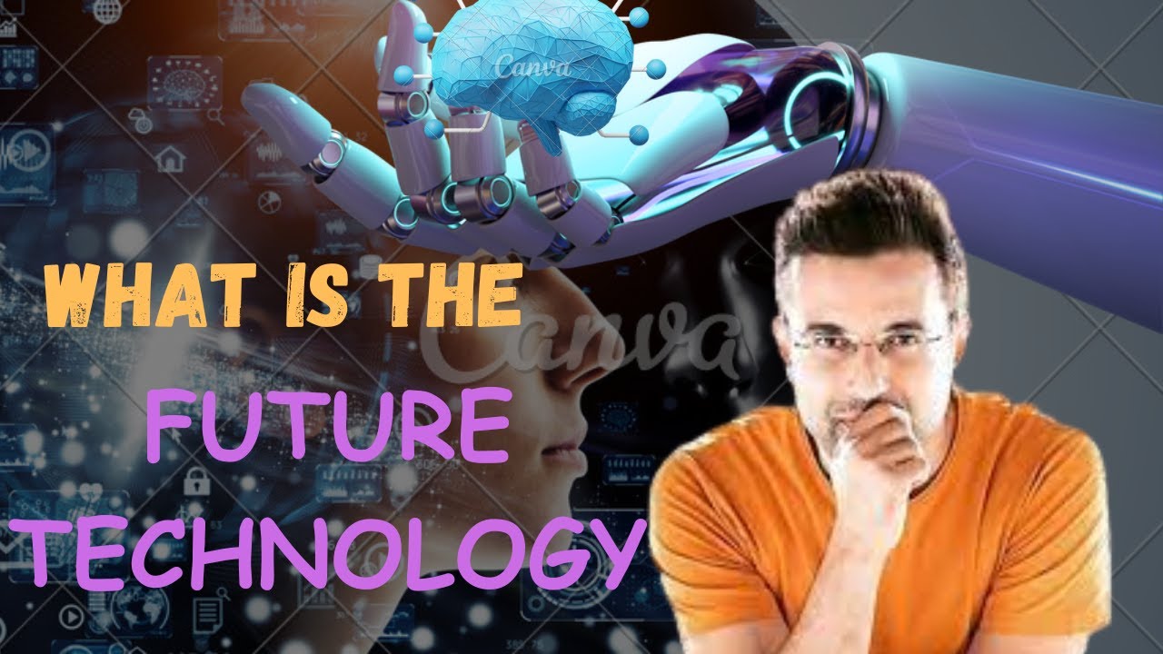 What is the future technology - YouTube