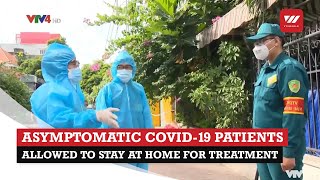 Asymptomatic Covid-19 patients allowed to stay at home for treatment | VTV World