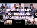 How BTS React to Themselves | REACTION MASHUP