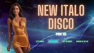 New Italo Disco - Mix 10