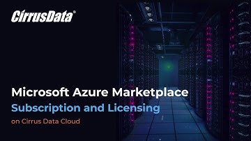 Microsoft Azure Marketplace Subscription and Licensing Guide for Cirrus Migrate Cloud
