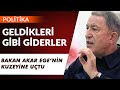 Hulusi Akar&#39;dan Net Mesaj! Geldikleri Gibi Giderler!