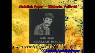 Abdullah Papur - Gözlerim Yollarda