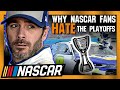 Why NASCAR Fans Hate The Playoffs