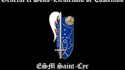 Général et Sous-Lieutenant de Castelnau Chant de la promotion (ESM Saint-Cyr 2011-2014)