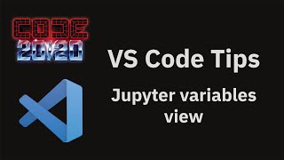 VS Code tips — The Jupyter variables view