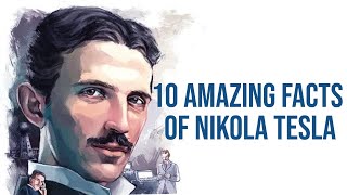 10 Surprising Facts About Nikola Tesla You Probably Didn't Know