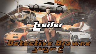 Detective Browne| Season 2 Trailer| GTA V