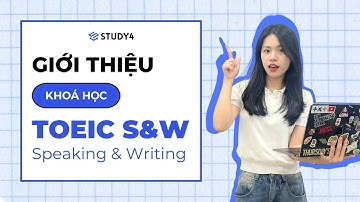 STUDY4 - Giới thiệu Khóa Học TOEIC Speaking and Writing