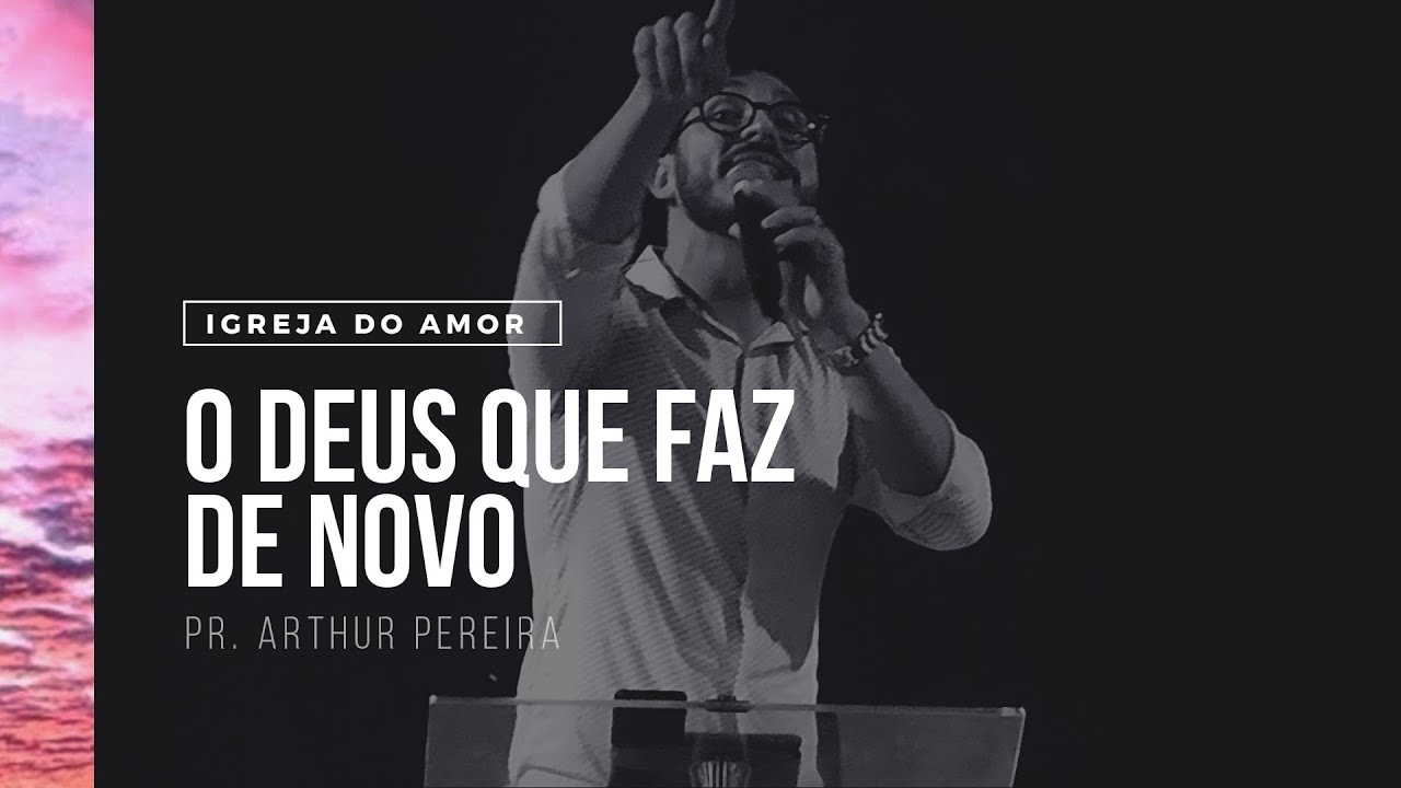 O DEUS QUE FAZ DE NOVO