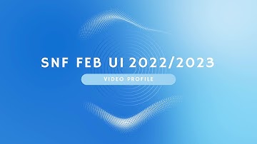 Video Profile SNF FEB UI 2022/2023