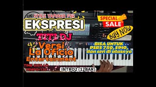 Ekspresi Titi DJ - Versi La Oficio Entertainment. Instrumental Style Keyboard yamaha PSR
