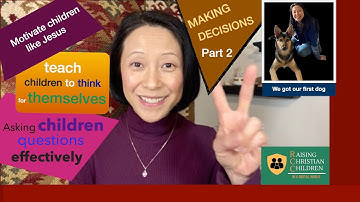 Making Decisions Part 2: helping  your children, adolescents, and young adults make better decisions