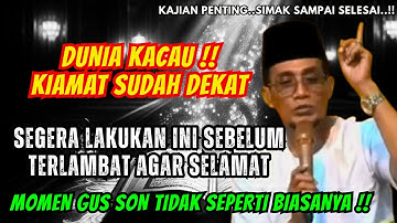 💥DUNIA SUDAH KACAU‼️LAKUKAN INI JIKA INGIN SELAMAT DI AKHIR TAHUN 2025 - GUS MUKHLASON ROSYID