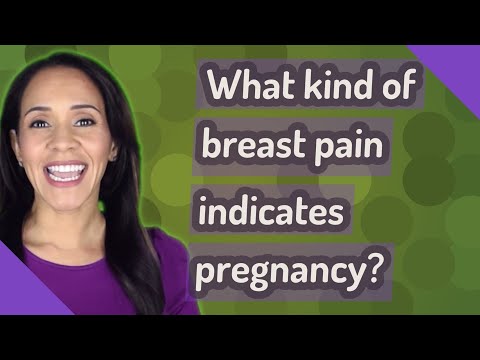 What kind of breast pain indicates pregnancy?