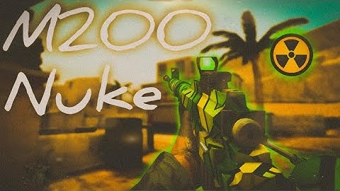 Bullet Force | M200 Nuke - Outpost