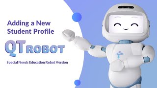 Adding a new learner profile on QTrobot dashboard- Tutorials - QTrobot for special needs schools