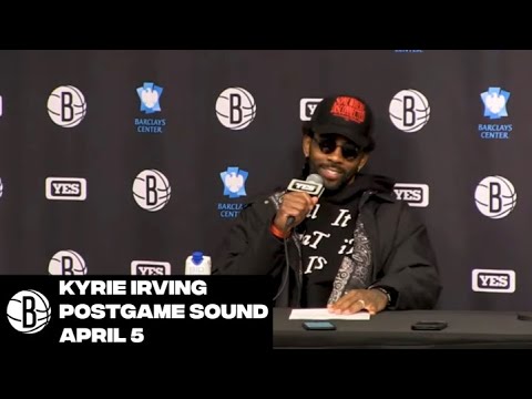 Kyrie Irving | Postgame Sound | 4/5/22