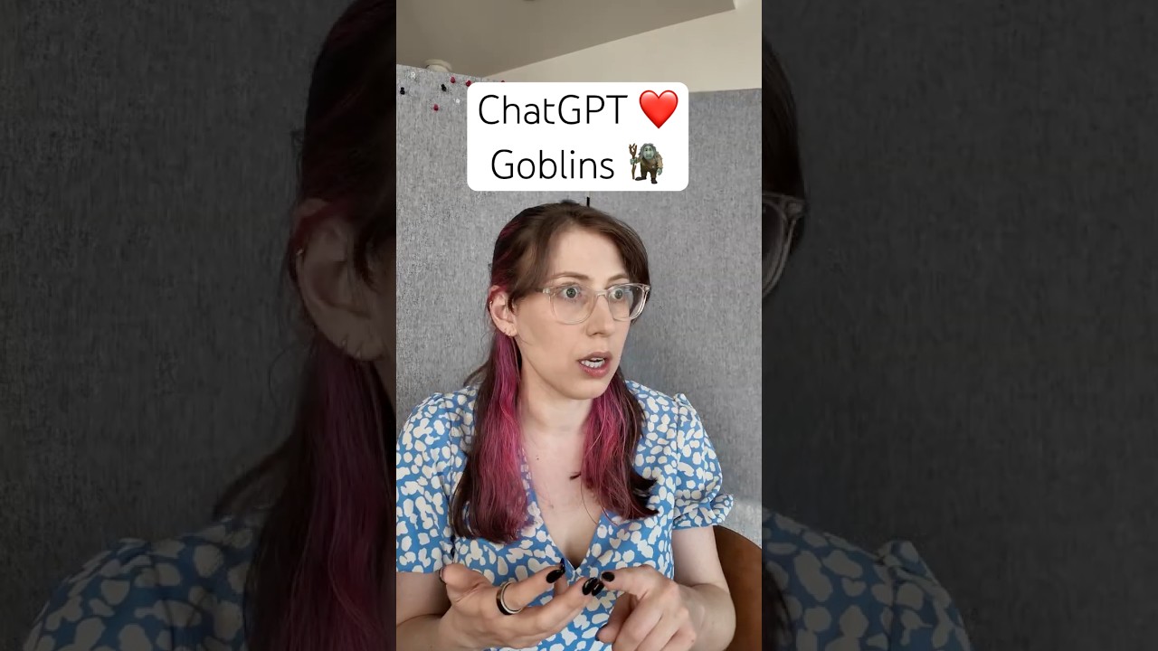 ChatGPT is obsessed with goblins