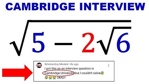 Do Not Also Mess Up! | Cambridge Interview Question No Calculator is Allowed| Simplify this Radical