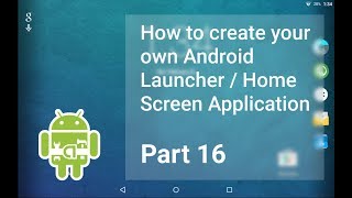 SERIES 16; How to Create your own Android Launcher |Saving Shortcut & Saving app location screenshot 1