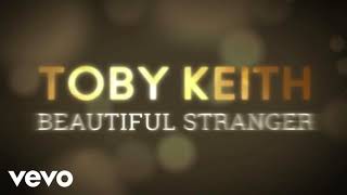 Watch Toby Keith Beautiful Stranger video