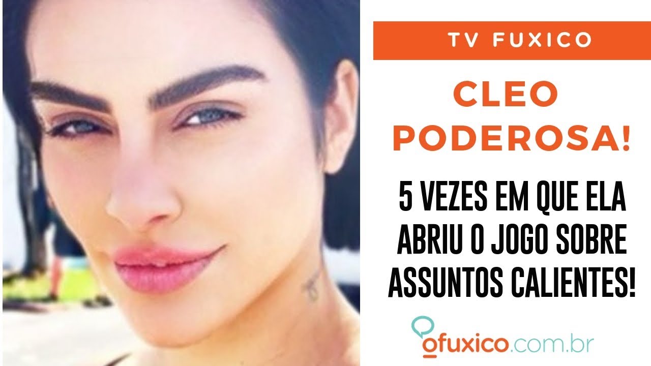 5 vezes em que Cleo abriu o jogo sobre sexo!