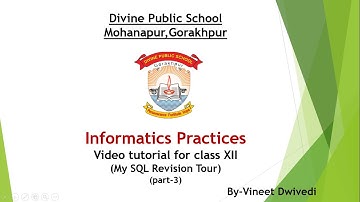 Class 12 Informatics Practices, ch-5(My SQL Revision Tour) part-3